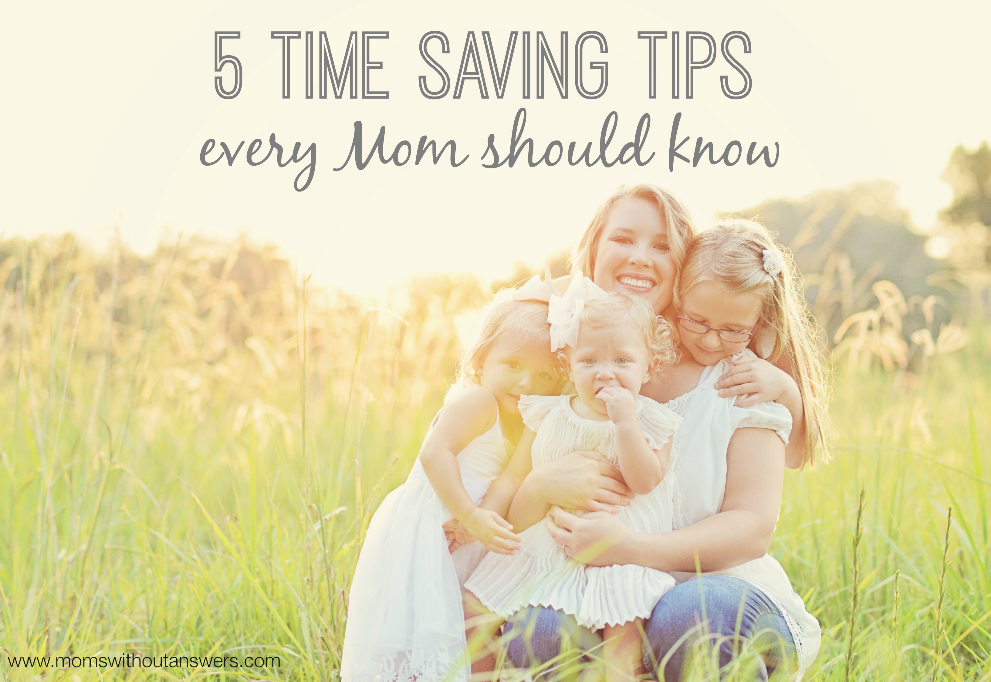 5 Time Saving Tips Every Mom Should Know