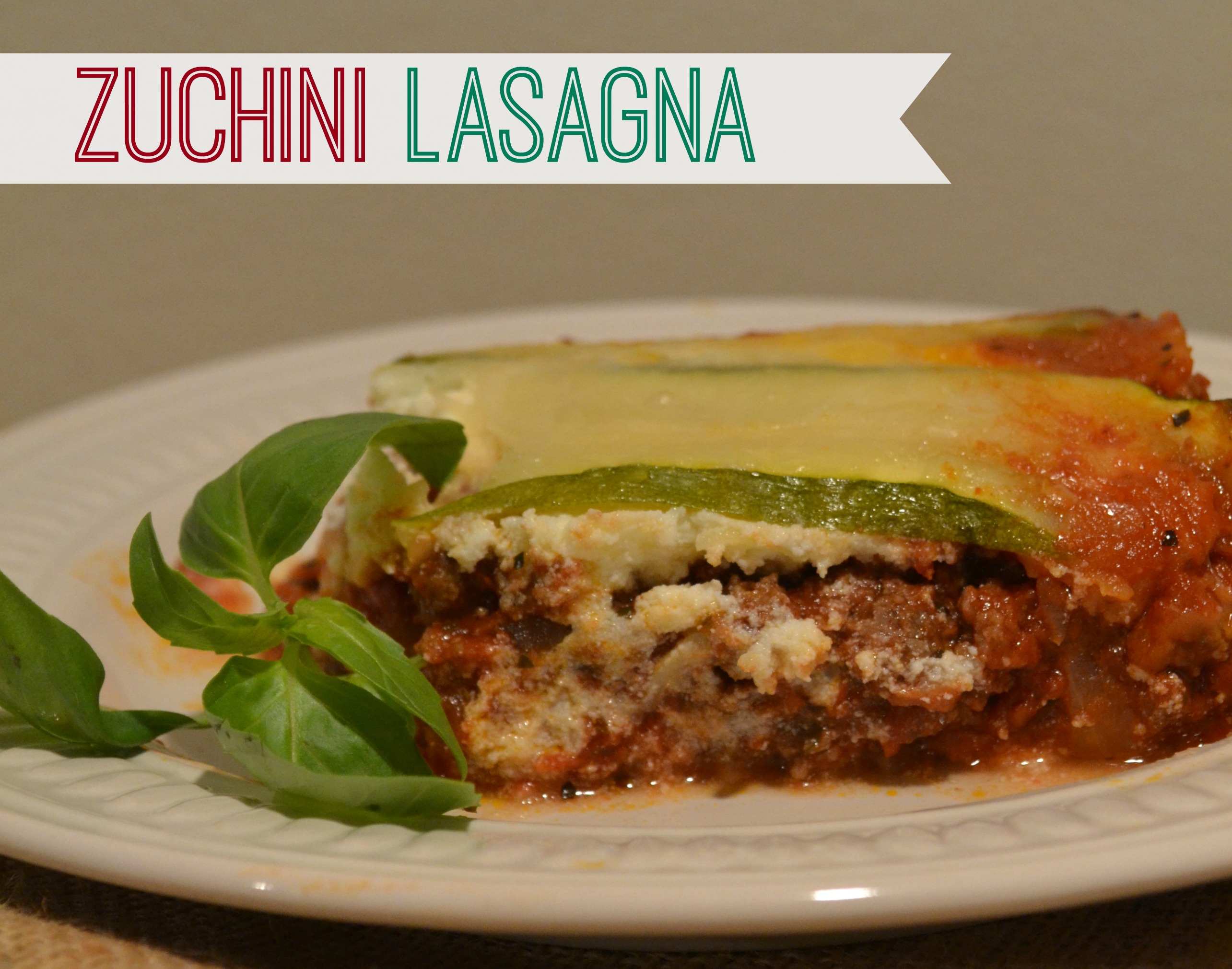 Summer Recipe: Zuchini Lasagna