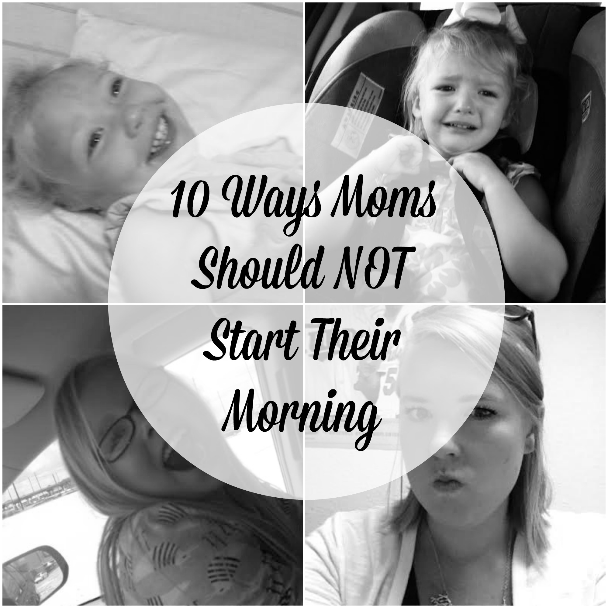 10 Ways Moms Should NOT Start Their Morning