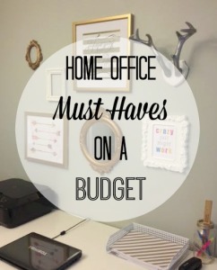 Home Office Must Haves On a Budget