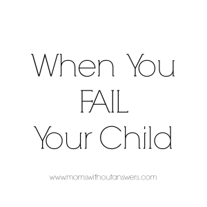 When You Fail Your Child