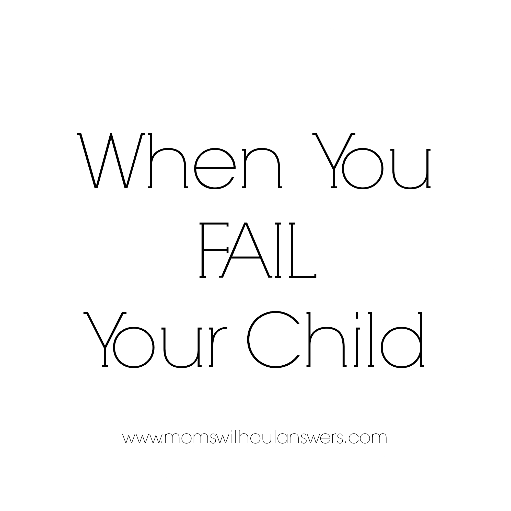 When You Fail Your Child