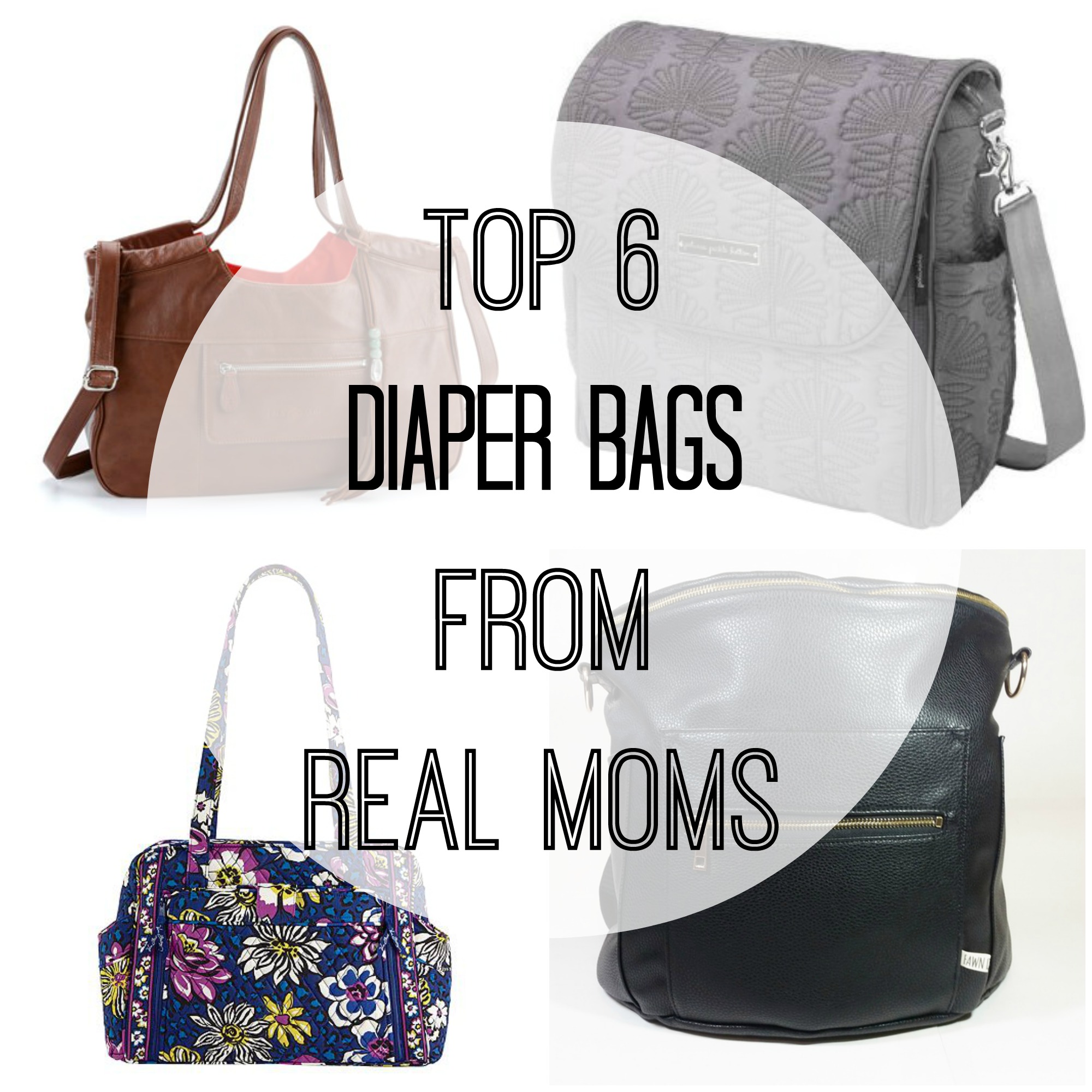 Top 6 Diaper Bags from REAL Moms