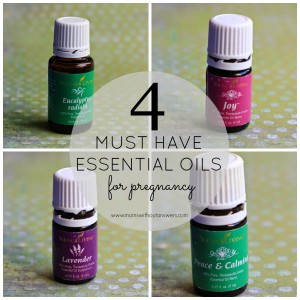 4 Must Have Essential Oils For Pregnancy: Guest Post By Crunchologie