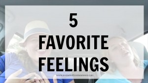 5 Favorite Feelings