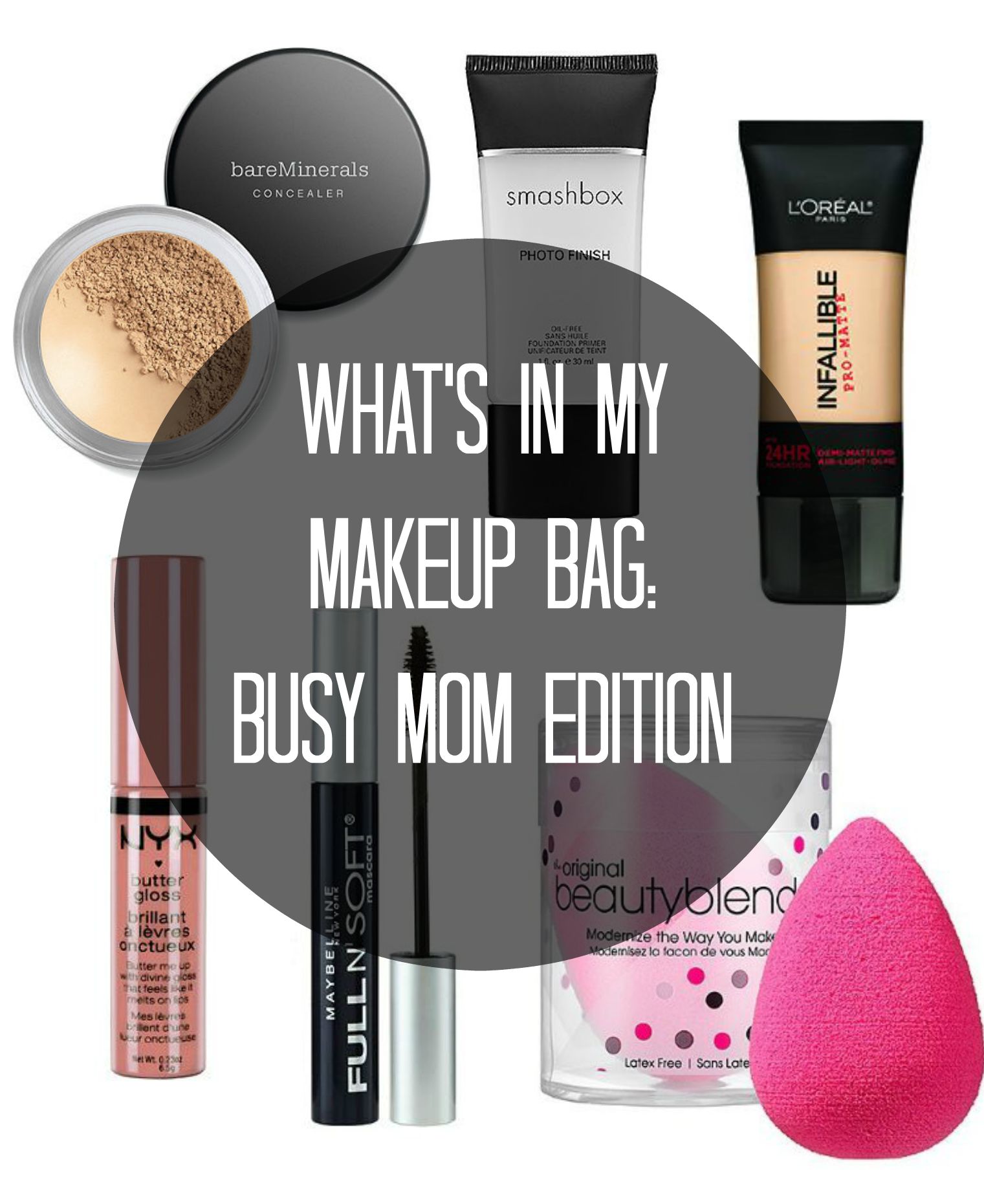 What’s In My Makeup Bag: Busy Mom Edition