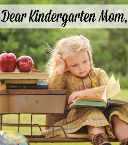 Dear Kindergarten Mom