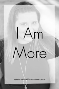 I Am More