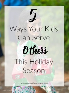 5 Ways Your Kids Can Serve Others This Holiday Season