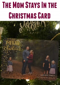 The Mom Stays in the Christmas Card