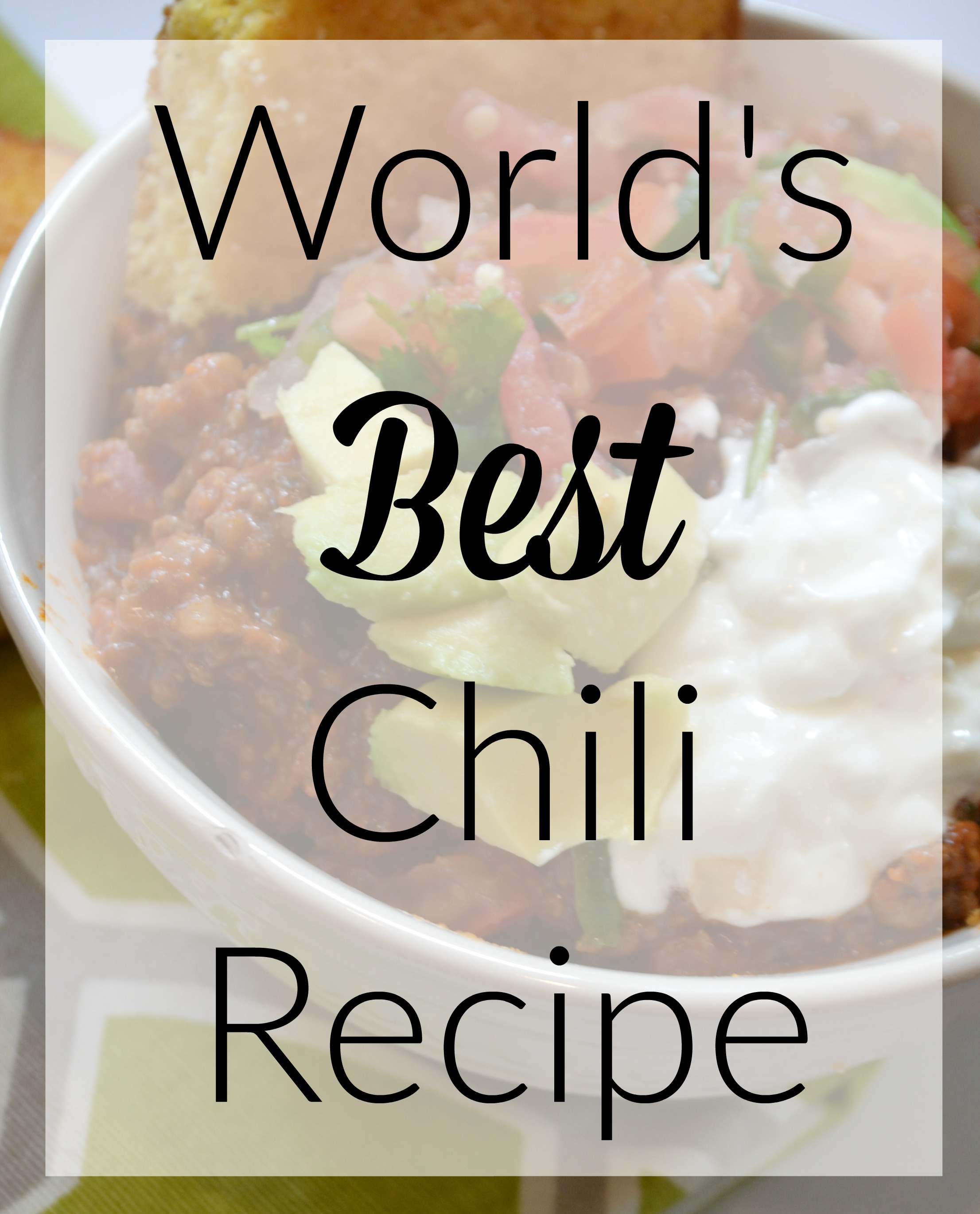 World’s Best Chili Recipe