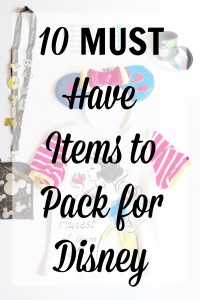 10 Must Haves to Pack for Disney