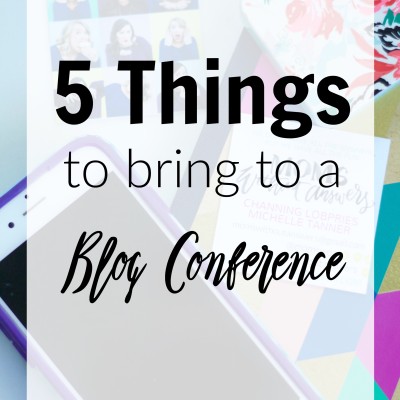 5 Things To Bring To A Blog Conference