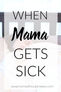 When Mama Gets Sick