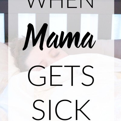 When Mama Gets Sick