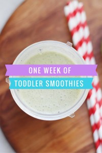Feeding the Toddler: A Week of Smoothies