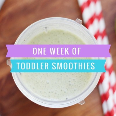 Feeding the Toddler: A Week of Smoothies