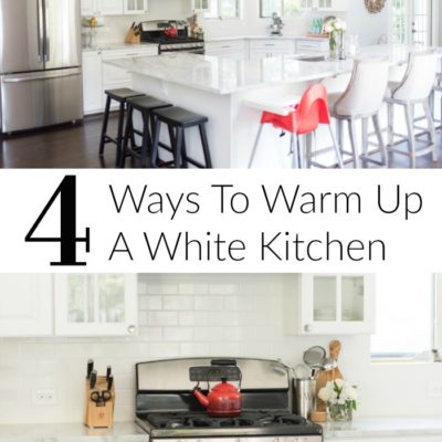 4 Ways to Warm Up A White Kitchen