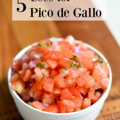 5 Uses for Pico de Gallo