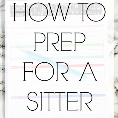 How To Prep For A Sitter