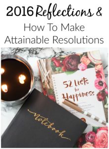2016 Reflections & How To Make Attainable Resolutions