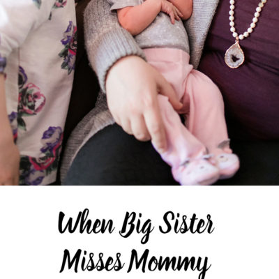 Welcoming a Sibling: When Big Sister Misses Mommy