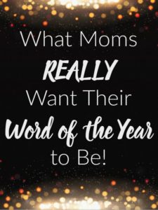 Word of the Year for Moms! New year, new you!