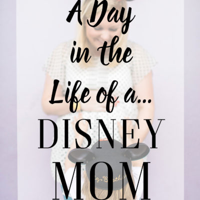 A Day in the Life of a Disney Mom