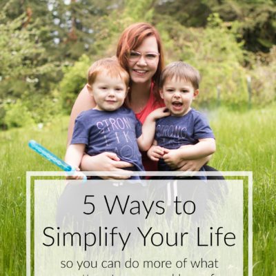 5 Simple Ways to Simplify Your Every Day