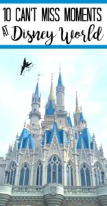 10 Can't Miss Moments at Disney World